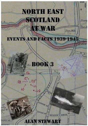 North East Scotland at War Events and Facts 1939-1945