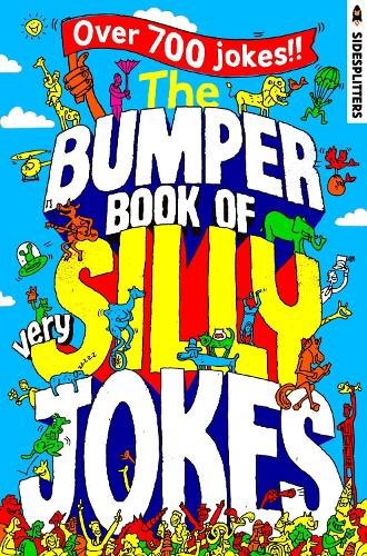 The Bumper Book of Very Silly Jokes: Over 700 Laugh-Out-Loud Jokes!