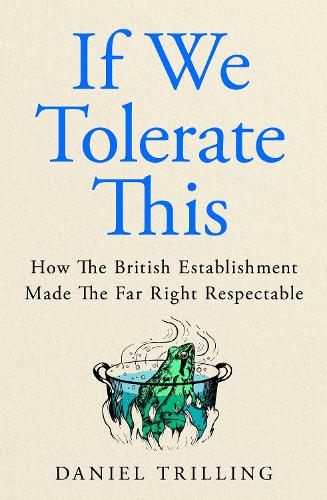 If We Tolerate This by Daniel Trilling