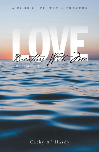 Love Breathes With Me III