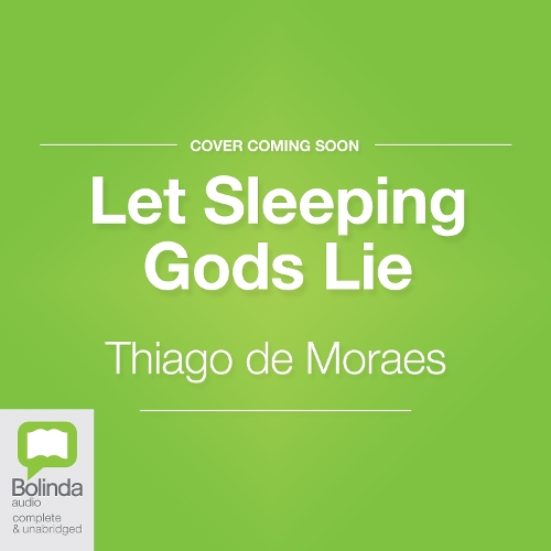 Let Sleeping Gods Lie