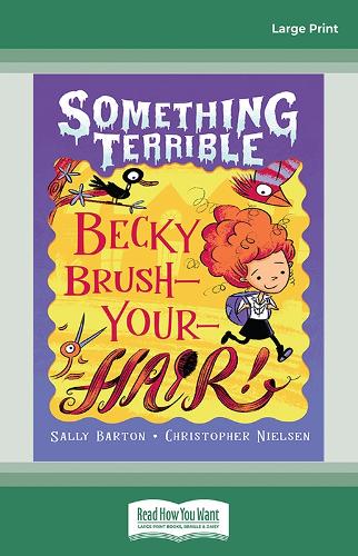 Something Terrible: Becky Brush-your-hair