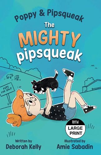 Poppy & Pipsqueak: The Mighty Pipsqueak