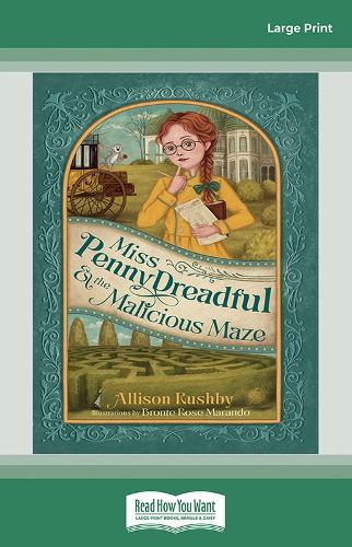 Miss Penny Dreadful and the Malicious Maze (Book 2)