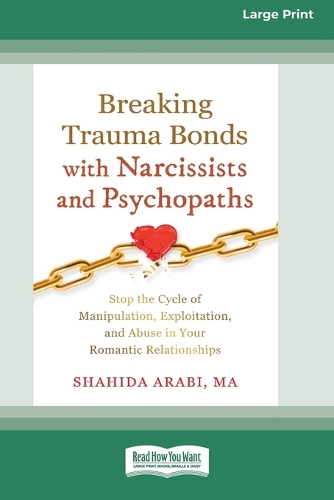 Breaking Trauma Bonds with Narcissists and Psychopaths