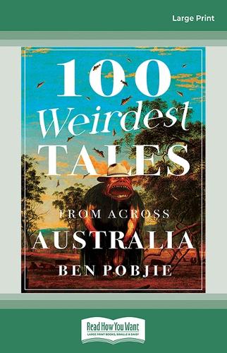 100 Weirdest Tales from Across Australia