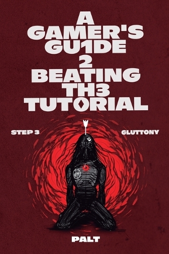 Step 3: Gluttony