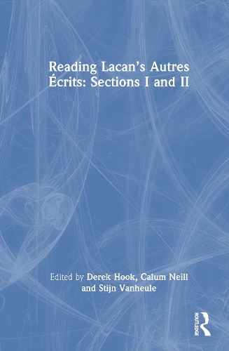 Reading Lacan’s Autres Écrits: Sections I and II