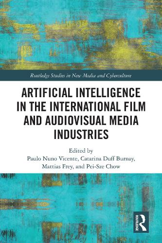 Artificial Intelligence in the International Film and Audiovisual Media Industries