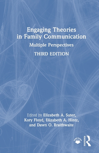 Engaging Theories in Family Communication