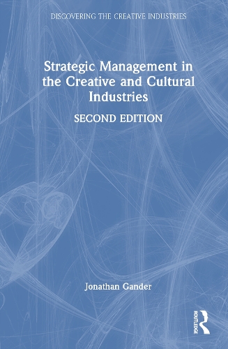Strategic Management in the Creative and Cultural Industries