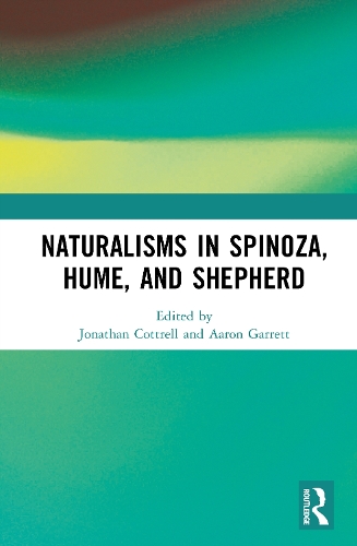 Naturalisms in Spinoza, Hume, and Shepherd