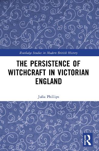 The Persistence of Witchcraft in Victorian England