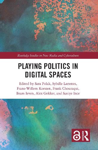 Playing Politics in Digital Spaces