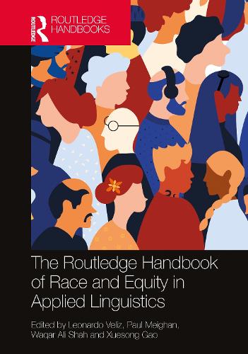 The Routledge Handbook of Race and Equity in Applied Linguistics