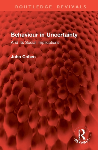 Behaviour in Uncertainty