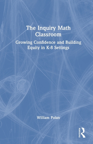 The Inquiry Math Classroom