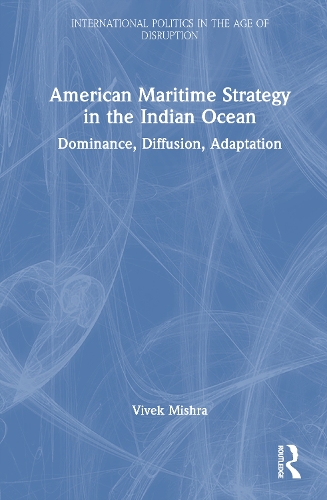 American Maritime Strategy in the Indian Ocean