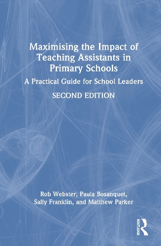 Maximising the Impact of Teaching Assistants in Primary Schools