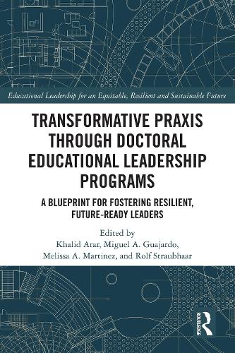 Transformative Praxis through Doctoral Educational Leadership Programs