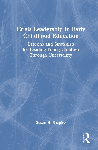 Crisis Leadership in Early Childhood Education
