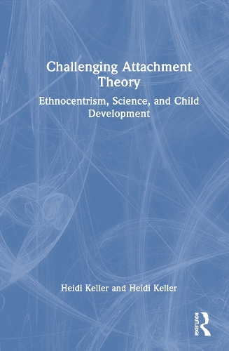 Challenging Attachment Theory