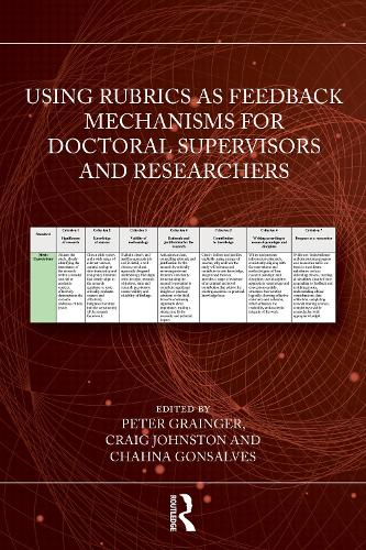 Using Rubrics as Feedback Mechanisms for Doctoral Supervisors and Researchers