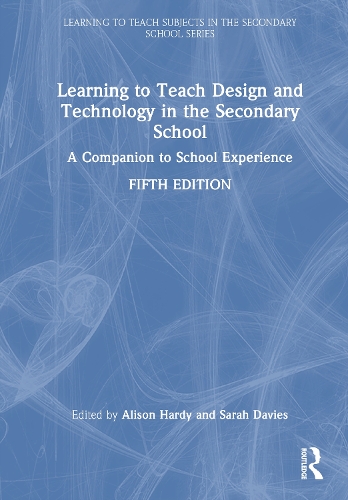 Learning to Teach Design and Technology in the Secondary School