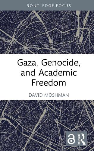Gaza, Genocide, and Academic Freedom