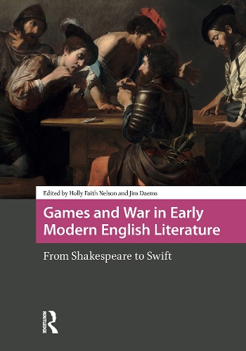 Games and War in Early Modern English Literature
