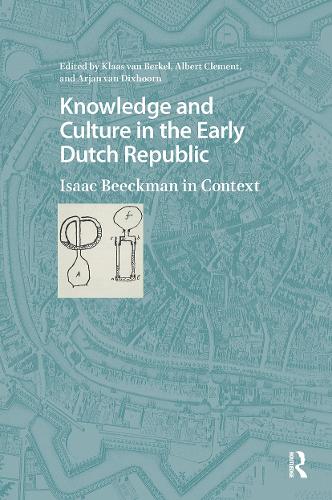 Knowledge and Culture in the Early Dutch Republic