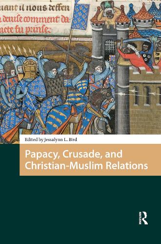 Papacy, Crusade, and Christian-Muslim Relations