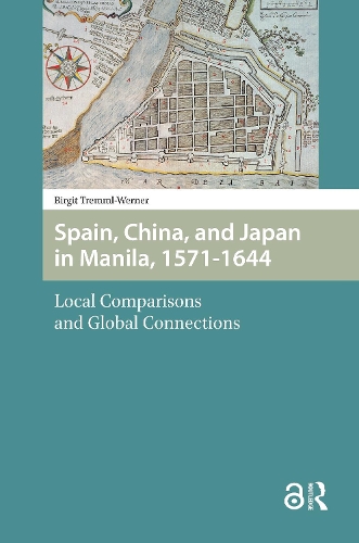 Spain, China, and Japan in Manila, 1571-1644