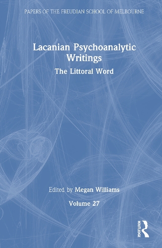 Lacanian Psychoanalytic Writings