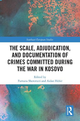 The Scale, Adjudication, and Documentation of Crimes Committed During the War in Kosovo