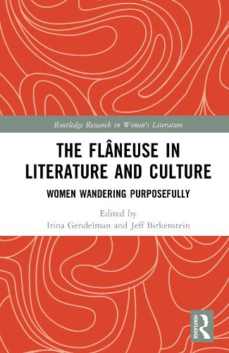 The Flâneuse in Literature and Culture
