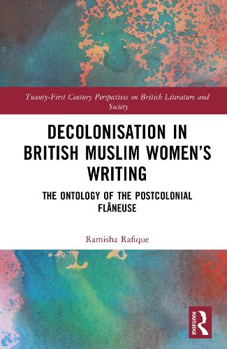 Decolonisation in British Muslim Women’s Writing