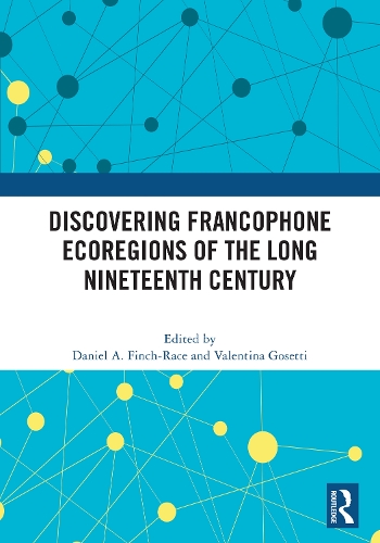 Discovering Francophone Ecoregions of the Long Nineteenth Century