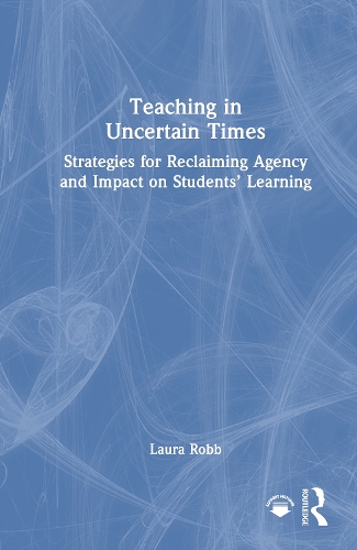 Teaching in Uncertain Times