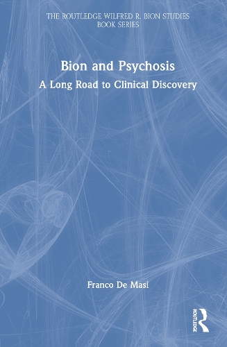 Bion and Psychosis