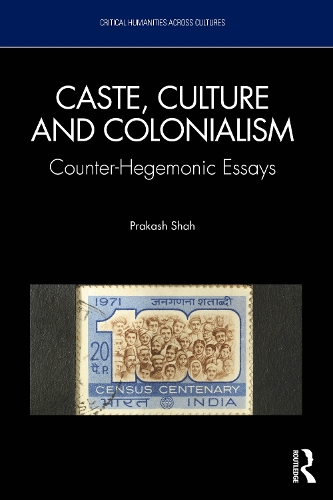 Caste, Culture and Colonialism
