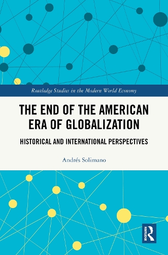 The End of the American Era of Globalization