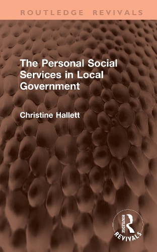The Personal Social Services in Local Government
