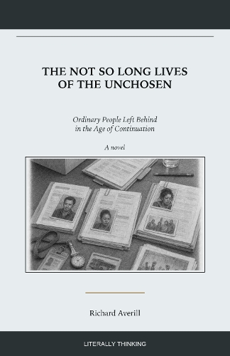 The Not So Long Lives of the Unchosen