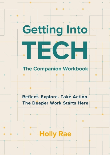 Getting Into Tech - The Companion Workbook
