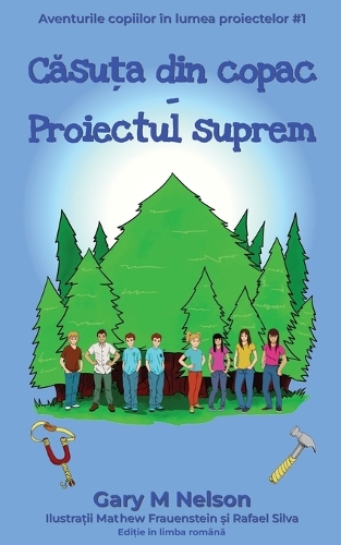 Căsuța din copac - Proiectul suprem