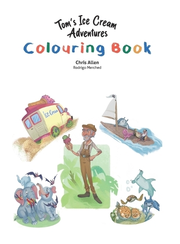 Tom's Ice Cream Adventures Colouring Book