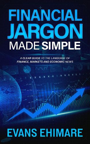 Financial Jargon Made Simple