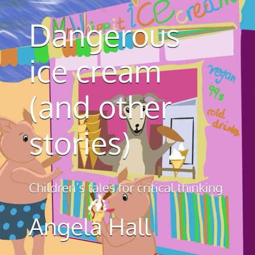 Dangerous ice cream (and other stories)