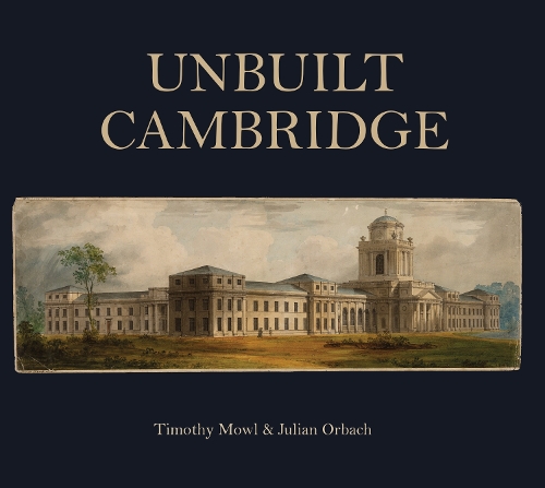 Unbuilt Cambridge